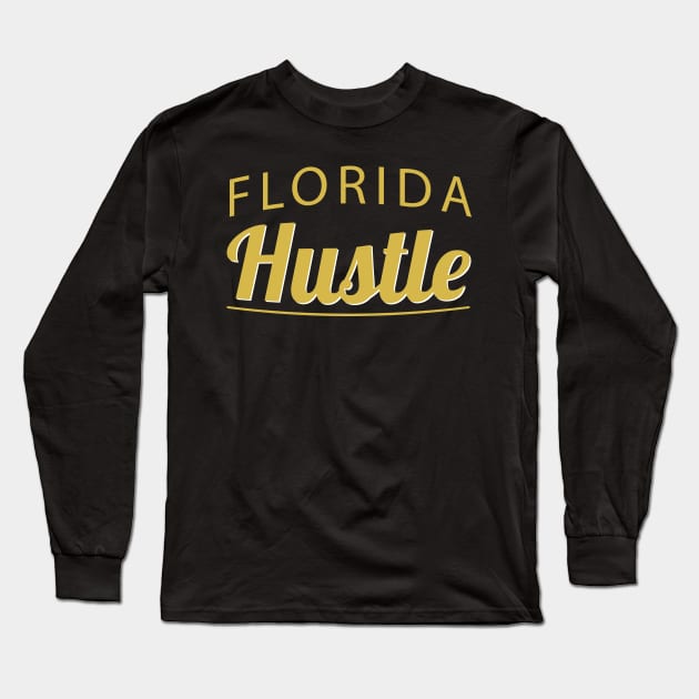 Florida Hustle Long Sleeve T-Shirt by AyeletFleming